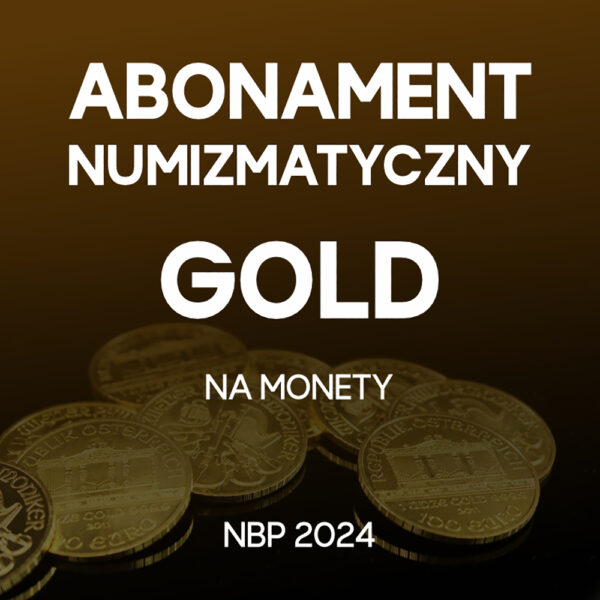 Abonament numizmatyczny na złote monety kolekcjonerskie NBP 2024