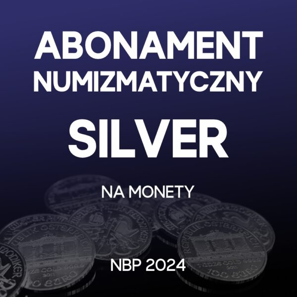 Abonament numizmatyczny na srebrne monety kolekcjonerskie NBP 2024